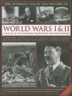 The Ultimate Illustrated History Of World Wars I And Ii di Ian Westwell, Donald Sommerville edito da Anness Publishing