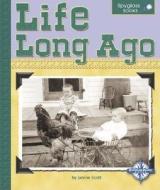 Life Long Ago di Janine Scott edito da Spyglass Books
