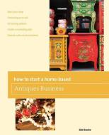 How to Start a Home-based Antiques Business di Bob Brooke edito da Rowman & Littlefield