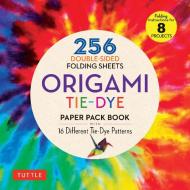 Origami Tie-Dye Paper Pack Book: 256 Double-Sided Folding Sheets - 16 Different Tie-Dye Patterns (Instructions for 8 Projects) edito da TUTTLE PUB