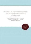 Statistical Atlas Of Southern Counties di Charles S. Johnson, Lewis W. Jones, Buford H. Junker, Eli S. Marks edito da The University Of North Carolina Press