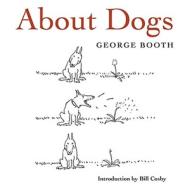 About Dogs di George Booth edito da Abrams