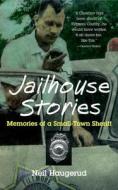 Jailhouse Stories di Neil Haugerud edito da University of Minnesota Press