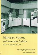 Television, History, and American Culture di Haralovich, Mary Beth Havalovich edito da Duke University Press