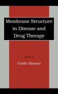 Membrane Structure in Disease and Drug Therapy di Svante Cornell edito da CRC Press
