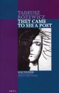 They Came To See A Poet di Tadeusz Rozewicz edito da Anvil Press Poetry