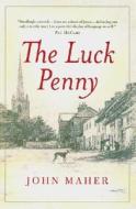 The Luck Penny di John Maher edito da BRANDON BOOKS