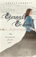 Eternal Echoes di Angela Corbett edito da Midnight Sands Publishing