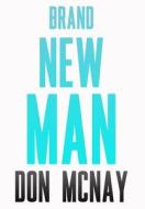 Brand New Man: My Weight Loss Journey