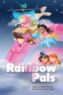 Rainbow Pals di Shayla Sanchez edito da Shayla Sanchez