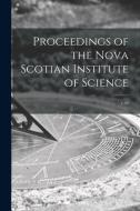 Proceedings of the Nova Scotian Institute of Science; v.34 di Anonymous edito da LIGHTNING SOURCE INC