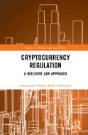 Cryptocurrency Regulation di Immaculate Dadiso Motsi-Omoijiade edito da Taylor & Francis Ltd