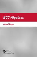 BCC-Algebras di Janus Thomys edito da Taylor & Francis Ltd
