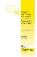 Research And Practice In Assessing Academic Reading: The Case Of Ielts di Cyril J. Weir, Sathena Chan edito da Cambridge University Press