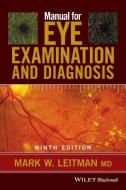 Manual for Eye Examination and Diagnosis di Mark W. Leitman edito da Wiley-Blackwell