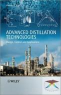 Advanced Distillation Technologies di Anton A. Kiss edito da Wiley-Blackwell