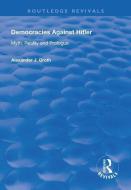 Democracies Against Hitler di Alexander J. Groth edito da Taylor & Francis Ltd