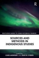 Sources and Methods in Indigenous Studies edito da Taylor & Francis Ltd