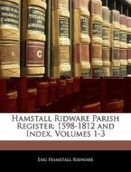 Hamstall Ridware Parish Register: 1598-1 di Eng Hamstall Ridware edito da Nabu Press