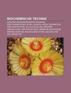 Biochemische Technik di Quelle Wikipedia edito da Books LLC, Reference Series