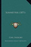 Sonnetter (1871) di Carl Snoilsky edito da Kessinger Publishing