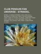 Club Penguin Fan Universe - Str00del: C di Source Wikia edito da Books LLC, Wiki Series