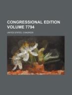 Congressional Edition Volume 7794 di United States Congress edito da Rarebooksclub.com