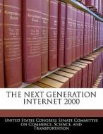 The Next Generation Internet 2000 edito da Bibliogov