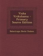 Visha Vrikshamu - Primary Source Edition di Balantrapu Neela Chalam edito da Nabu Press
