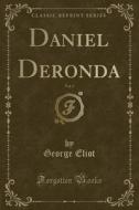 Daniel Deronda, Vol. 3 (classic Reprint) di George Eliot edito da Forgotten Books