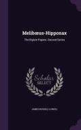 Melib Us-hipponax di James Russell Lowell edito da Palala Press