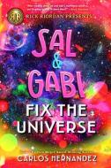 Sal and Gabi Fix the Universe (a Sal and Gabi Novel, Book 2) di Carlos Hernandez edito da DISNEY PR