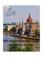 Haunted Buda Castle & Other Stories di Paul Roberts edito da Lulu.com