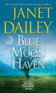 Blue Moon Haven di Janet Dailey edito da ZEBRA BOOKS