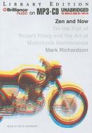 Zen and Now: On the Trail of Robert Pirsig and the Art of Motorcycle Maintenance di Mark Richardson edito da Brilliance Audio