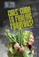 Girls' Guide to Feeling Fabulous! di Barbara Sheen edito da Heinemann Educational Books
