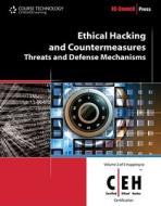 Ethical Hacking and Countermeasures: Threats and Defense Mechanisms di EC-Council, Ec-Council, (Ec-Council) Ec-Council edito da Course Technology