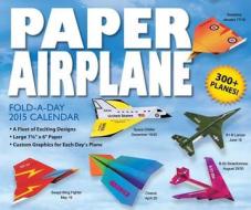 Paper Airplane Fold-a-day 2015 Activity Box di Kyong Lee, David Mitchell edito da Andrews Mcmeel Publishing