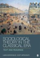 Sociological Theory in the Classical Era di Laura D. Edles edito da SAGE Publications, Inc