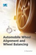 Automobile Wheel Alignment And Wheel Balancing di Mananathan R edito da SAE International