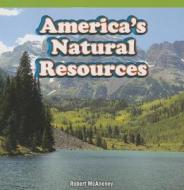 America's Natural Resources di Kerri O'Donnell edito da Rosen Classroom