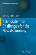 Astrostatistical Challenges for the New Astronomy edito da Springer New York