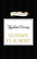 Madame Bovary di Gustave Flaubert edito da Classic Collection