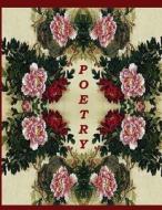 Poetry: A Book of Poetry di Ligia Wahya Isdzanii, Joseph D. Whelan, Shelley W. Williams edito da Createspace
