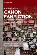 Canon Fanfiction di Christine Schott edito da De Gruyter