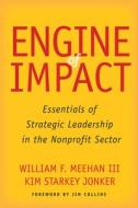 Engine of Impact di William F. Meehan, Kim Starkey Jonker edito da Stanford University Press