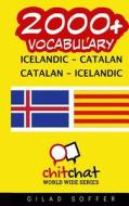 2000+ Icelandic - Catalan Catalan - Icelandic Vocabulary di Gilad Soffer edito da Createspace