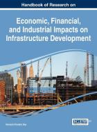 Handbook of Research on Economic, Financial, and Industrial Impacts on Infrastructure Development edito da Business Science Reference