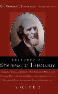 Lectures on Systematic Theology Volume 2 di Charles G. Finney edito da XULON PR