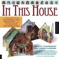 In This House di Angela Cartwright, Sarah Fishburn edito da Rockport Publishers Inc.